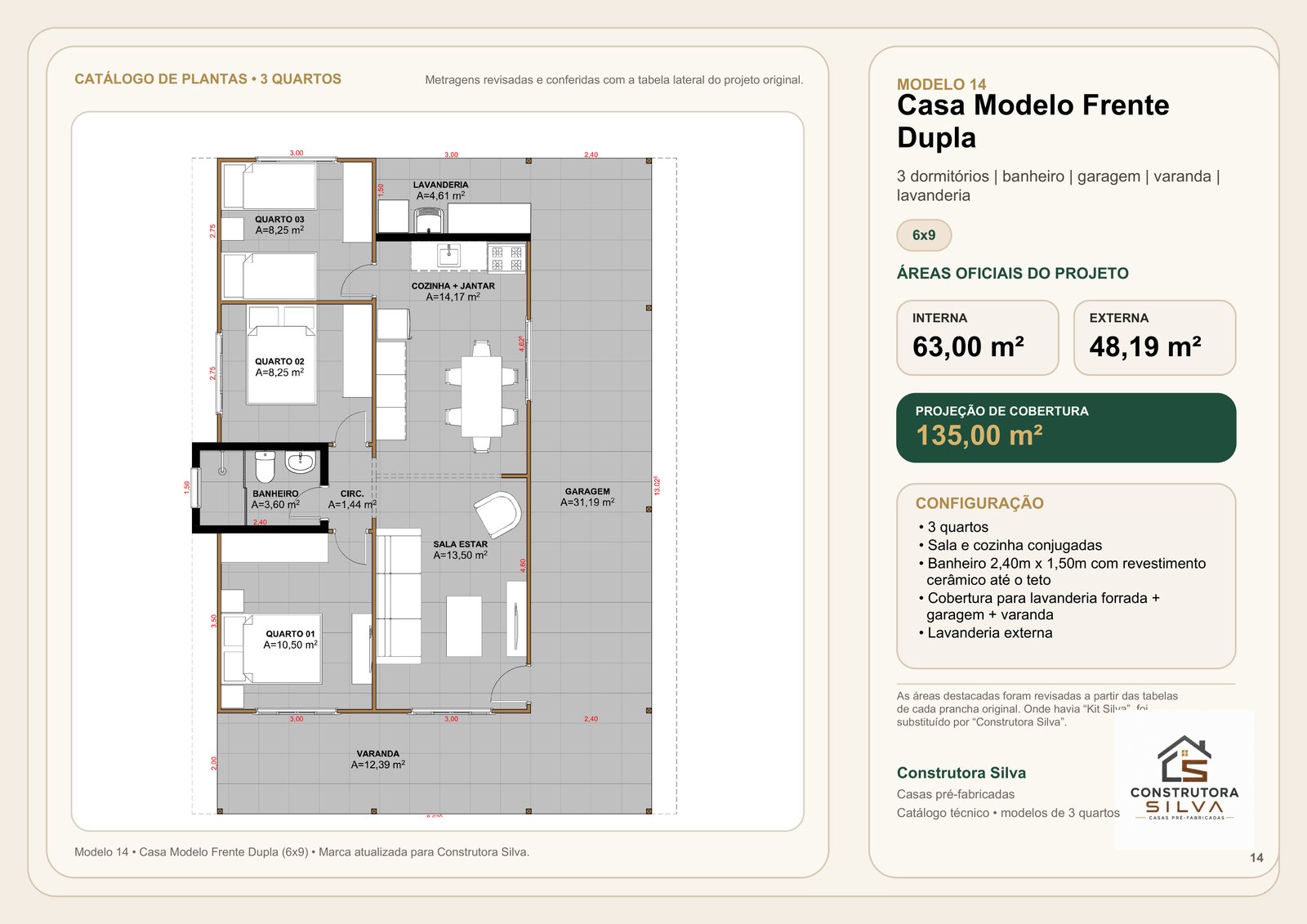 Casa com 3 Quartos, Modelo 14, 6 por 9