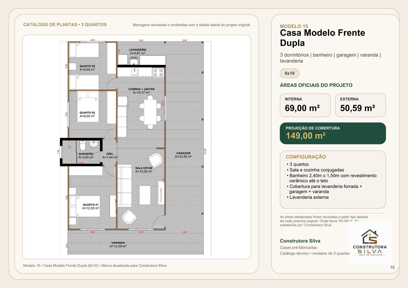 Casa com 3 Quartos, Modelo 15, 6 por 10