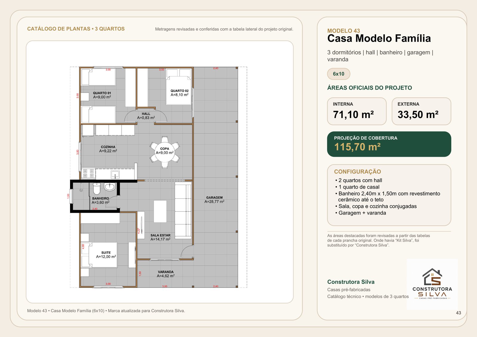 Casa com 3 Quartos, Modelo 43, 6 por 10